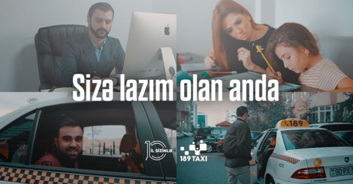 Lazım olan anda 189 TAXİ sizinlədir – VİDEO