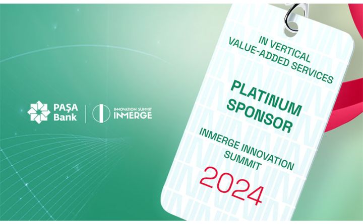 “PAŞA Bank” nüfuzlu “İNMerge” İnnovasiya Sammitinin platin sponsorudur